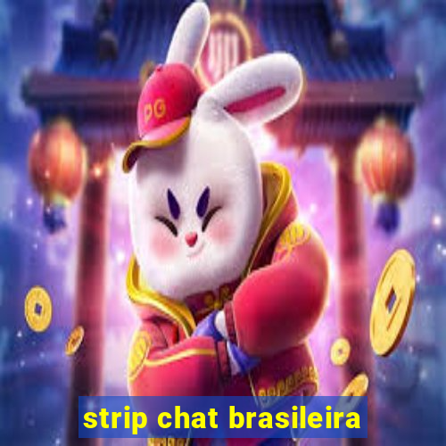 strip chat brasileira