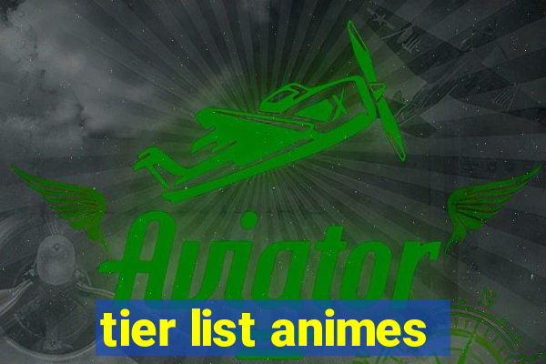 tier list animes