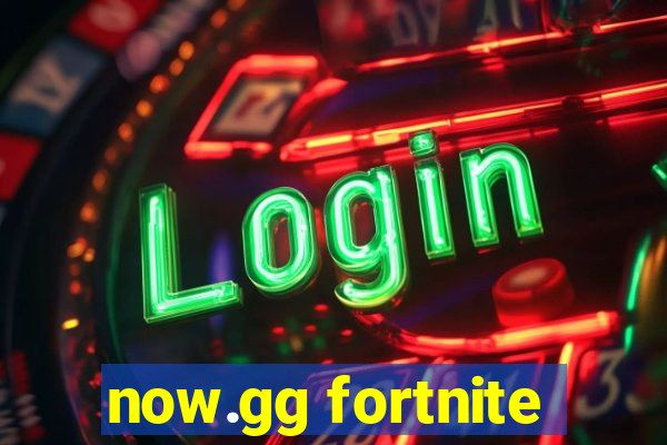 now.gg fortnite