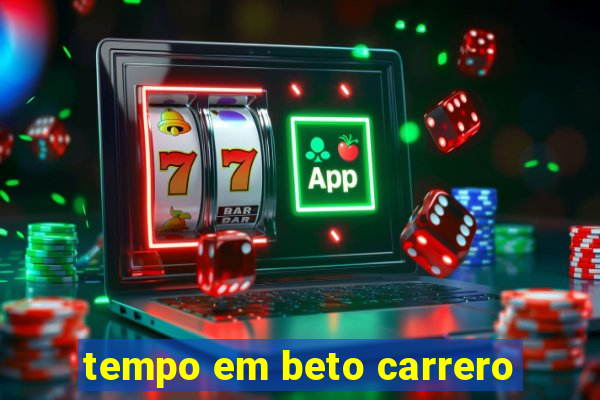 tempo em beto carrero