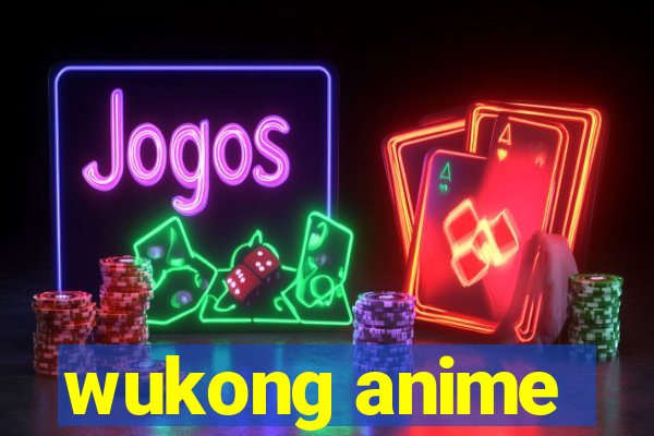 wukong anime