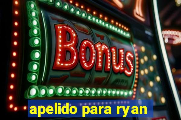 apelido para ryan