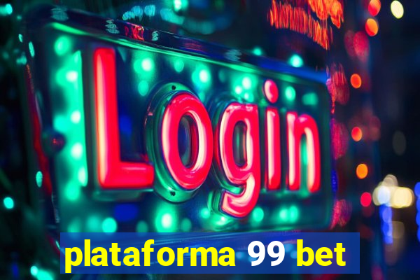 plataforma 99 bet