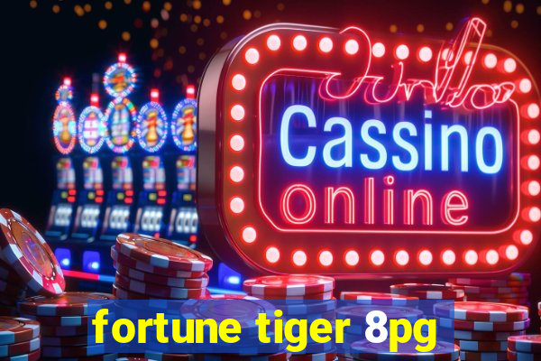 fortune tiger 8pg