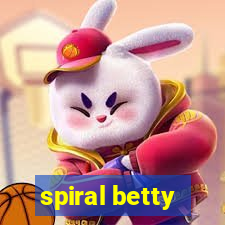 spiral betty