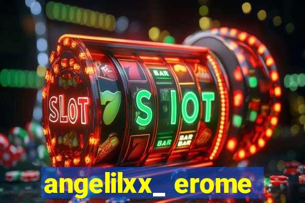 angelilxx_ erome