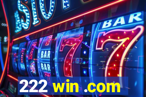 222 win .com