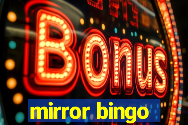 mirror bingo