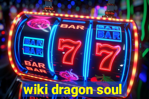 wiki dragon soul