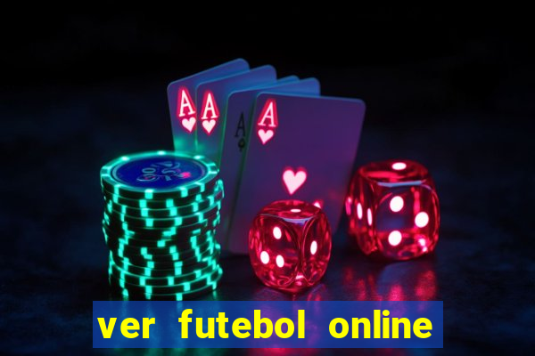 ver futebol online ao vivo