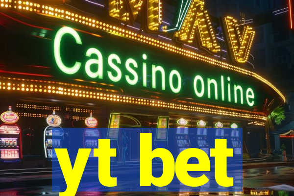 yt bet