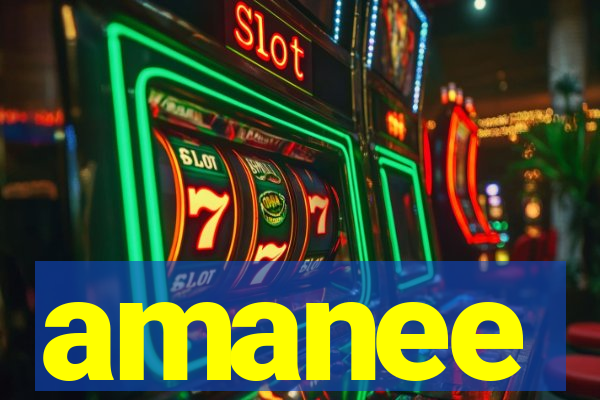 amanee