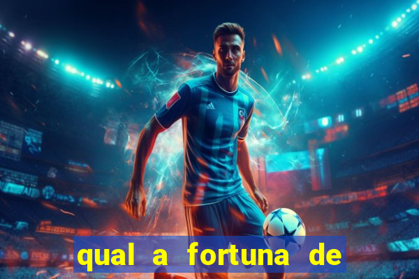qual a fortuna de raul gil