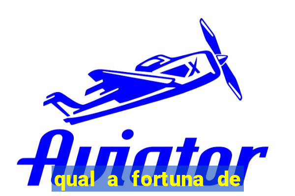 qual a fortuna de raul gil