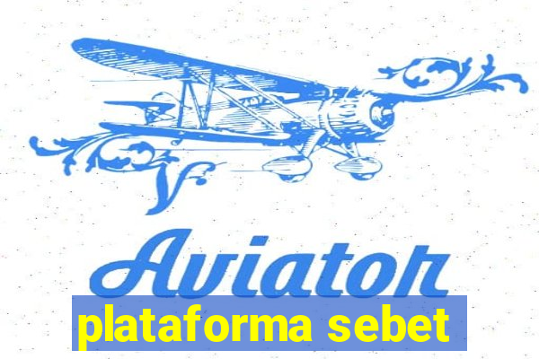 plataforma sebet