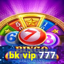 bk vip 777