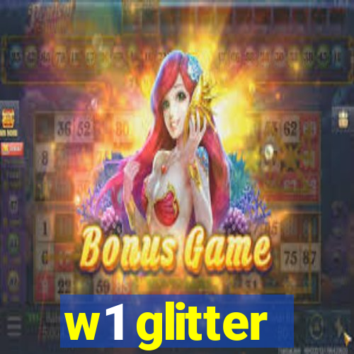 w1 glitter