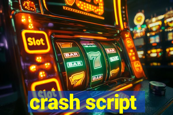 crash script