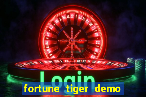 fortune tiger demo bet maxima