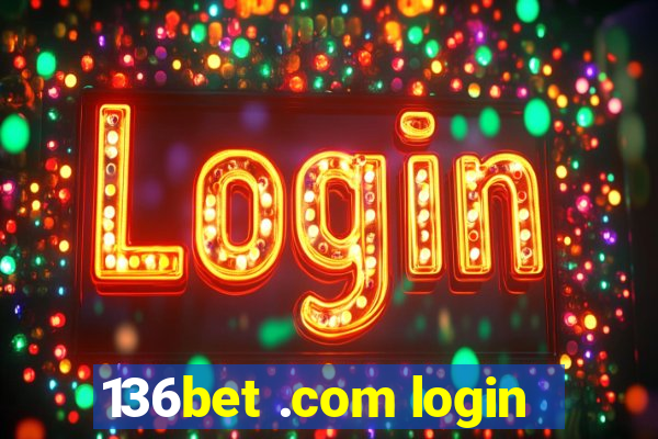 136bet .com login