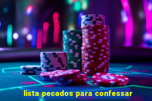 lista pecados para confessar