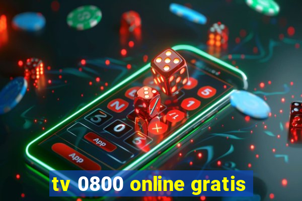 tv 0800 online gratis