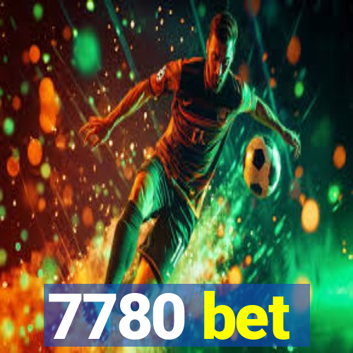 7780 bet