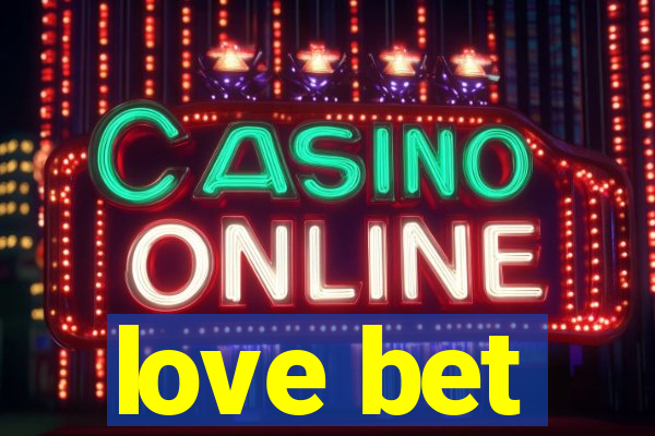 love bet