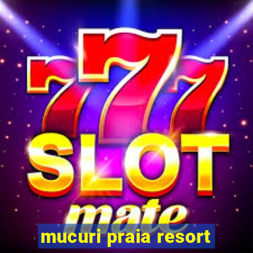 mucuri praia resort