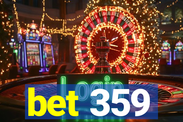 bet 359