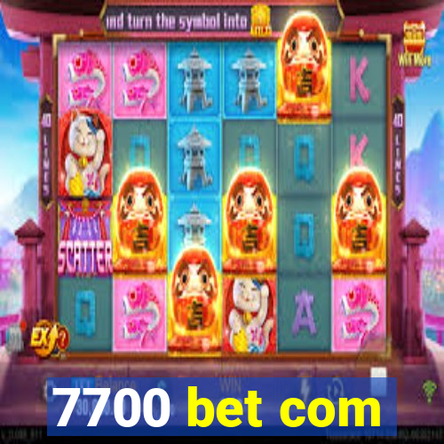 7700 bet com