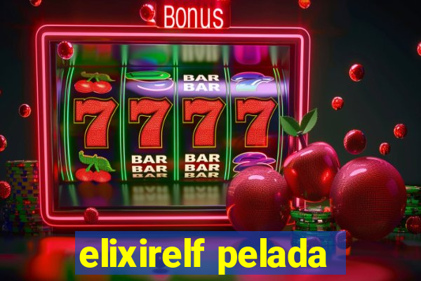 elixirelf pelada