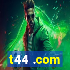 t44 .com