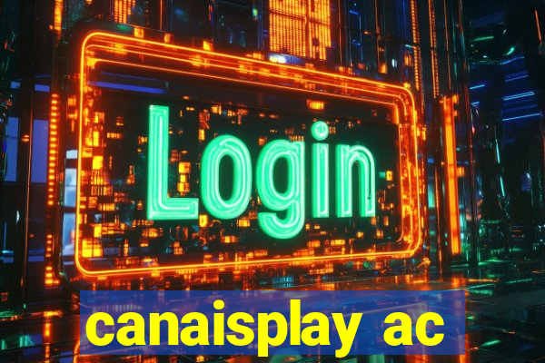 canaisplay ac