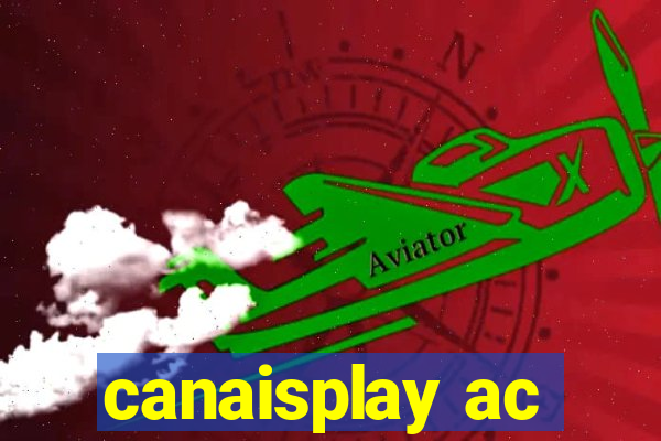 canaisplay ac