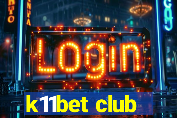k11bet club