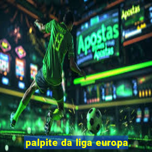 palpite da liga europa