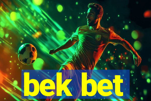 bek bet