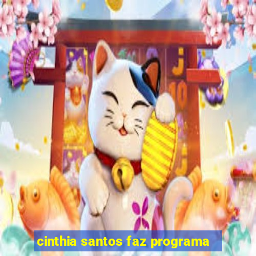 cinthia santos faz programa