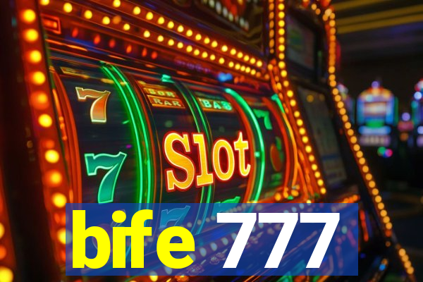 bife 777