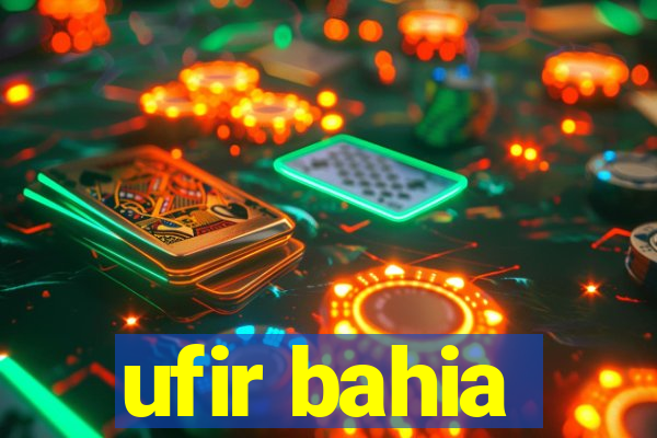 ufir bahia