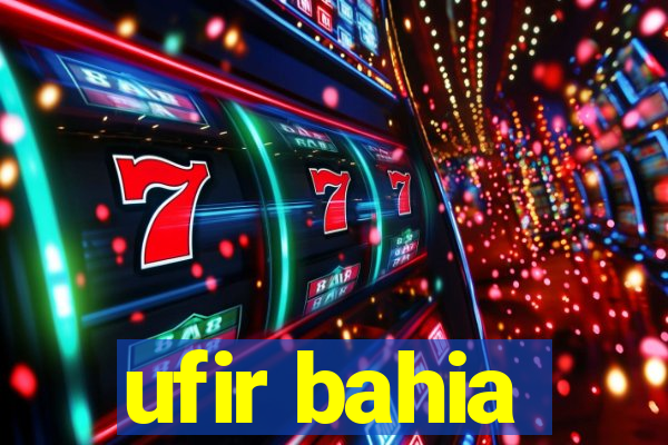 ufir bahia