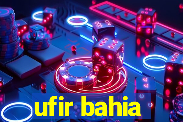 ufir bahia