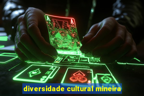 diversidade cultural mineira