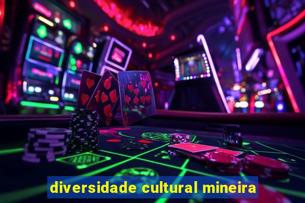 diversidade cultural mineira