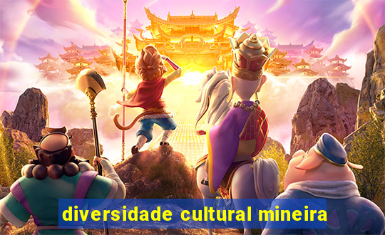 diversidade cultural mineira