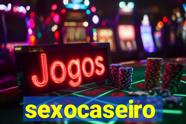 sexocaseiro