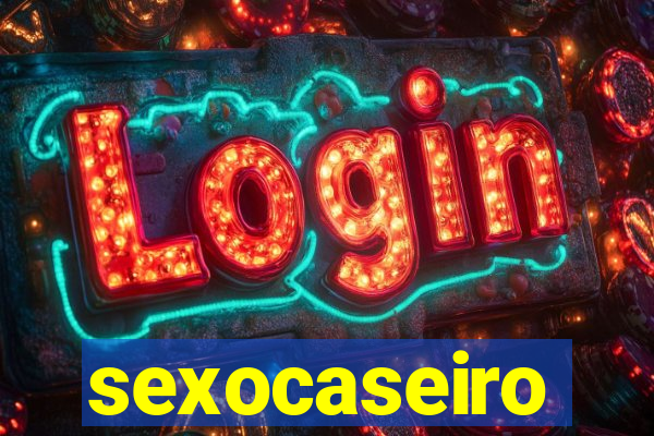sexocaseiro