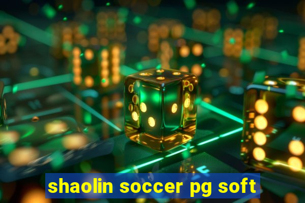 shaolin soccer pg soft