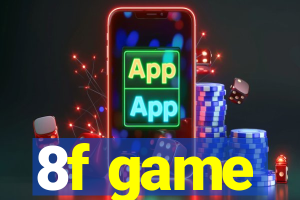 8f game